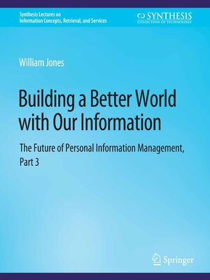 cover image of Building a Better World with Our Information